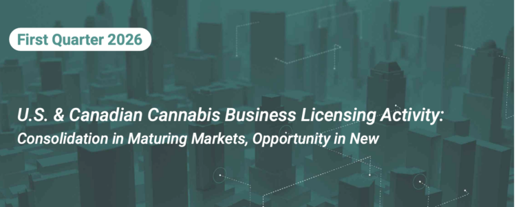 Q1 2026 Cannabis Business Licensing Activity Review